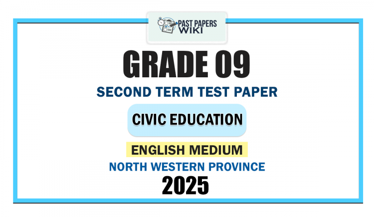 English Medium 2025 Grade 09 Civic Education 2nd Term Test Paper | North Western Province