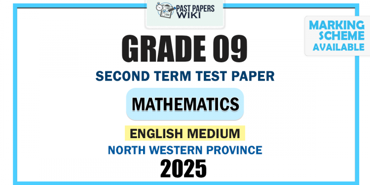 English Medium 2025 Grade 09 Mathematics 2nd Term Test Paper | North Western Province