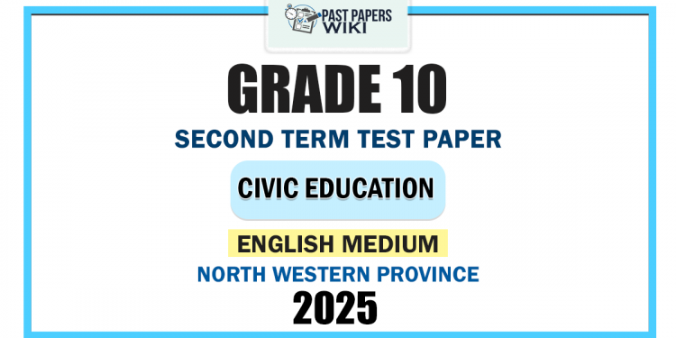 North Western Province 2025 Grade 10 Civic Education 2nd Term Test Paper | English Medium