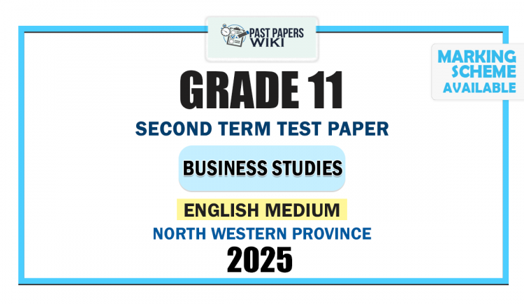 English Medium 2025 Grade 11 Business Studies 2nd Term Test Paper | North Western Province