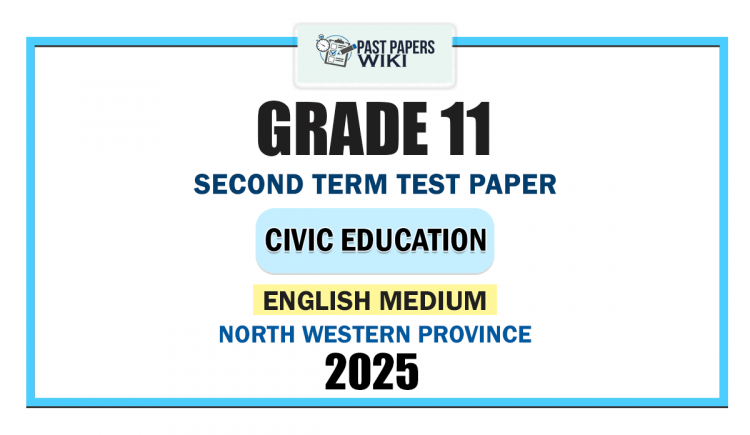 English Medium 2025 Grade 11 Civic Education 2nd Term Test Paper | North Western Province