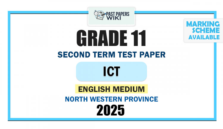 English Medium 2025 Grade 11 ICT 2nd Term Test Paper | North Western Province