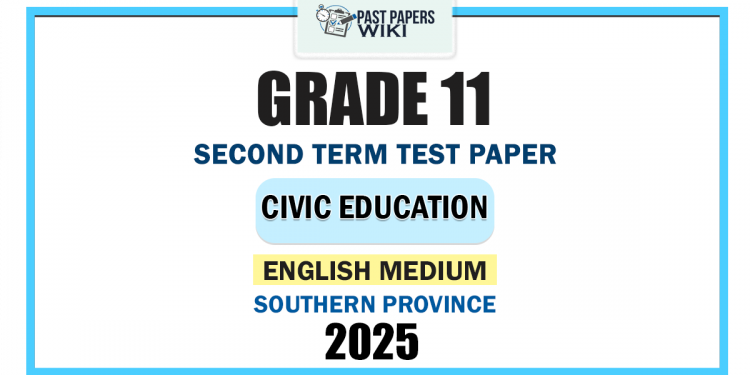 Southern Province 2025 Grade 11 Civic Education 2nd Term Test Paper | English Medium
