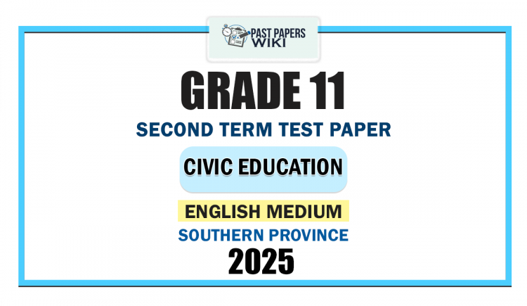 Southern Province 2025 Grade 11 Civic Education 2nd Term Test Paper | English Medium