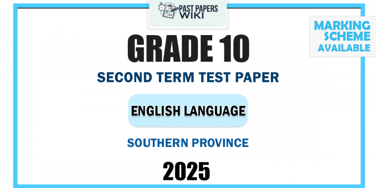 2025 Grade 10 English Language 2nd Term Test Paper | Southern Province