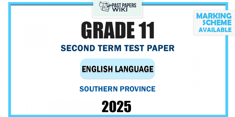 Southern Province 2025 Grade 11 English Language 2nd Term Test Paper