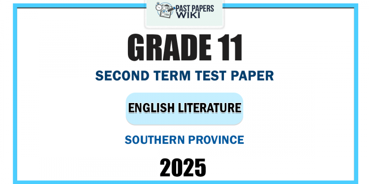 2025 Grade 11 English Literature 2nd Term Test Paper | Southern Province
