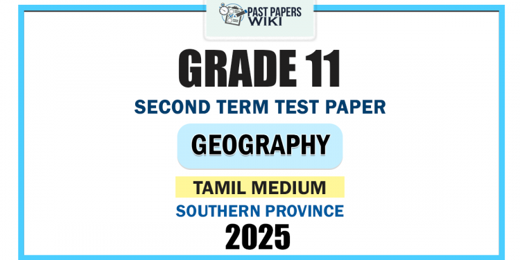 Southern Province 2025 Grade 11 Geography 2nd Term Test Paper | Tamil Medium