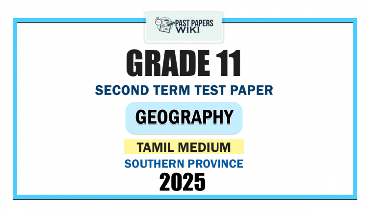 Southern Province 2025 Grade 11 Geography 2nd Term Test Paper | Tamil Medium