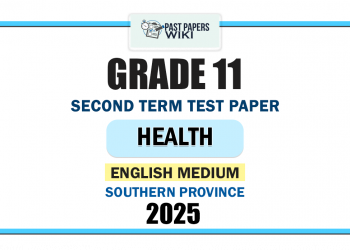Southern Province 2025 Grade 11 Health 2nd Term Test Paper | English Medium