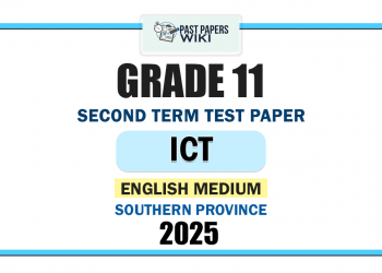 Southern Province 2025 Grade 11 ICT 2nd Term Test Paper | English Medium
