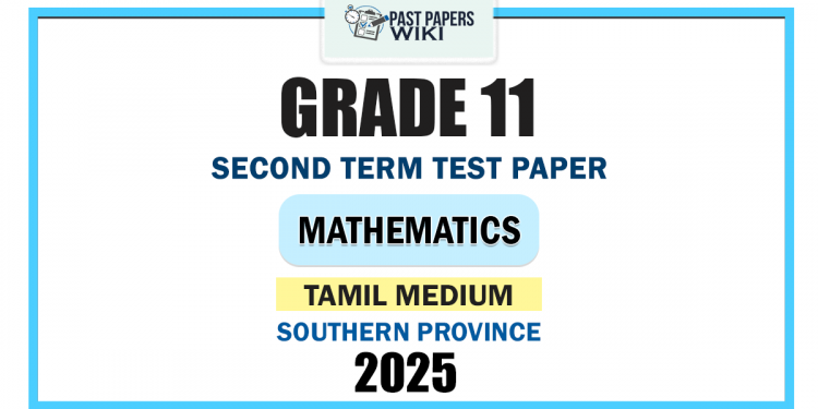 Tamil Medium 2025 Grade 11 Mathematics 2nd Term Test Paper | Southern Province