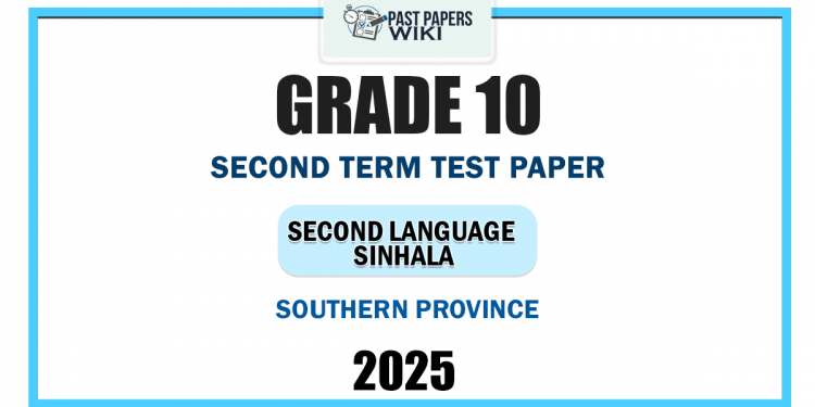 2025 Grade 10 Second Language Sinhala 2nd Term Test Paper | Southern Province