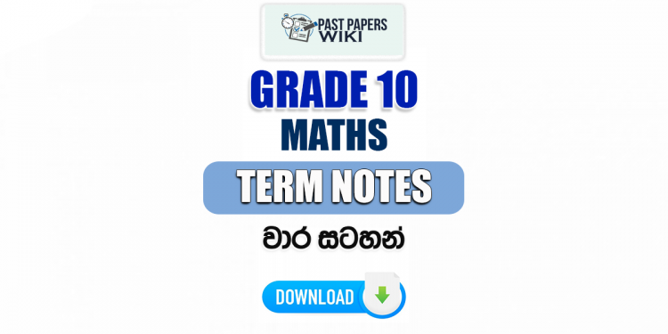Grade 10 Maths Term Notes | වාර සටහන්