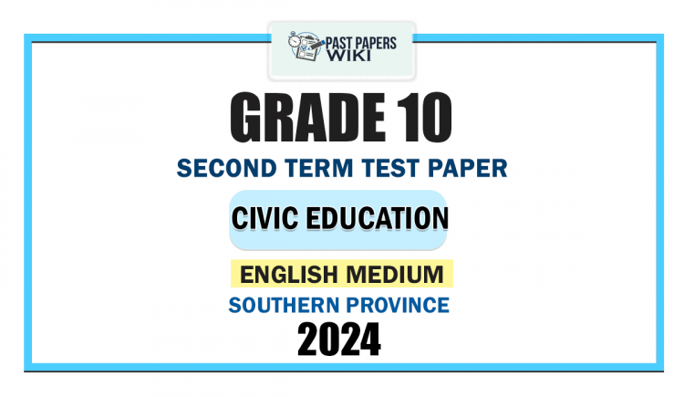 Southern Province 2024 Grade 10 Civic Education 2nd Term Test Paper | English Medium