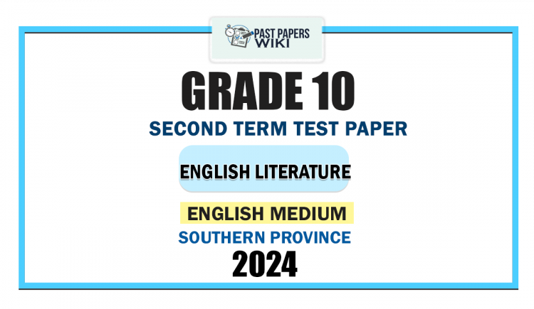 English Medium 2024 Grade 10 English Literature 2nd Term Test Paper | Southern Province