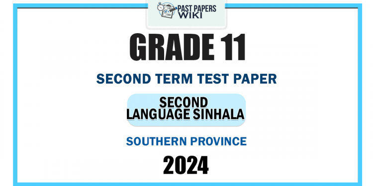 Southern Province 2024 Grade 11 Second Language Sinhala 2nd Term Test Paper