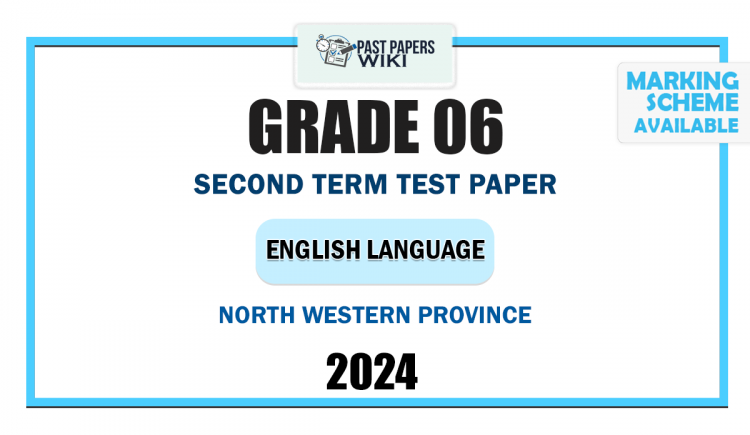 2024 Grade 06 English Language 2nd Term Test Paper | North Western Province