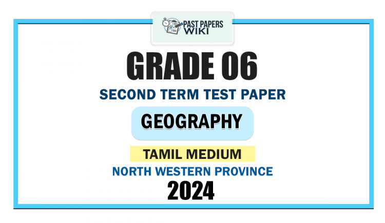 Tamil Medium 2024 Grade 06 Geography 2nd Term Test Paper | North Western Province