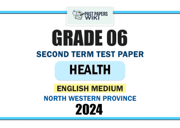 English Medium 2024 Grade 06 Health 2nd Term Test Paper | North Western Province