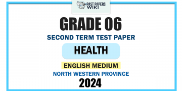 English Medium 2024 Grade 06 Health 2nd Term Test Paper | North Western Province