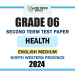 English Medium 2024 Grade 06 Health 2nd Term Test Paper | North Western Province