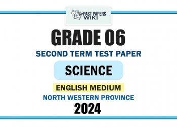English Medium 2024 Grade 06 Science 2nd Term Test Paper | North Western Province