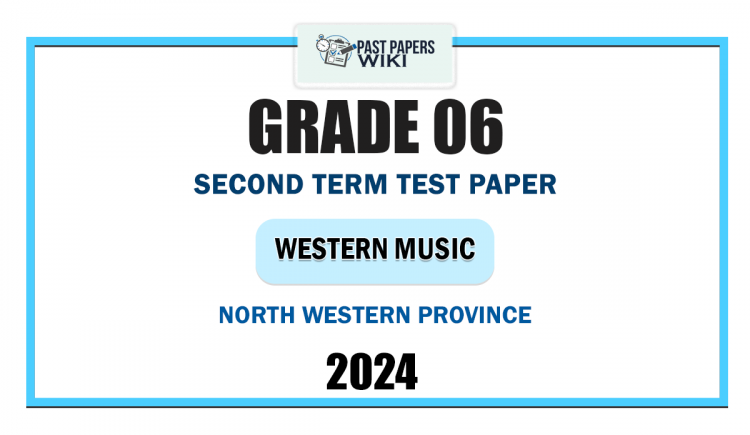 2024 Grade 06 Western Music 2nd Term Test Paper | North Western Province