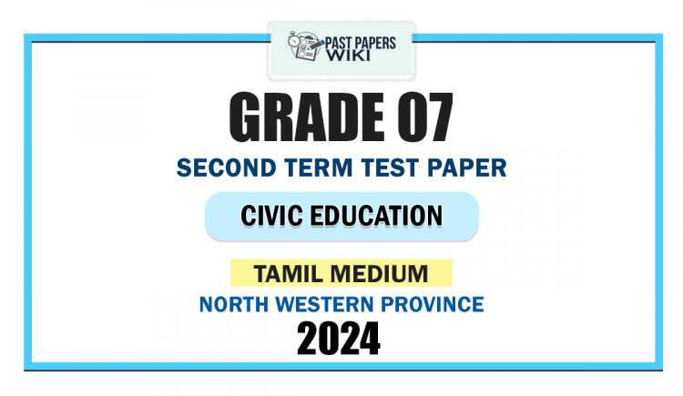 Tamil Medium 2024 Grade 07 Civic Education 2nd Term Test Paper | North Western Province