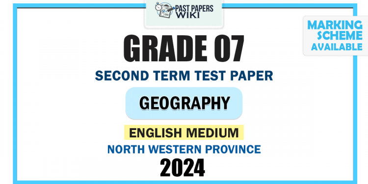 North Western Province 2024 Grade 07 Geography 2nd Term Test Paper | English Medium