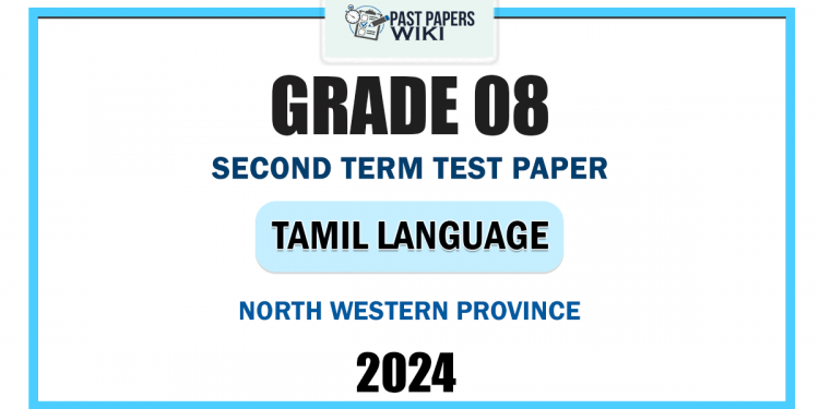 2024 Grade 08 Tamil Language 2nd Term Test Paper | North Western Province