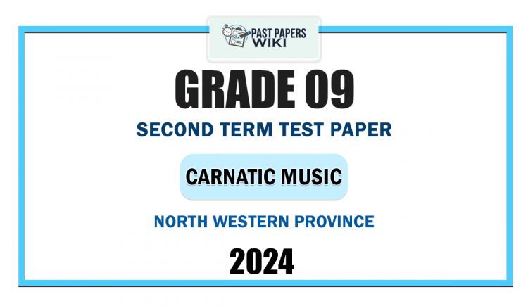 North Western Province 2024 Grade 09 Carnatic Music 2nd Term Test Paper