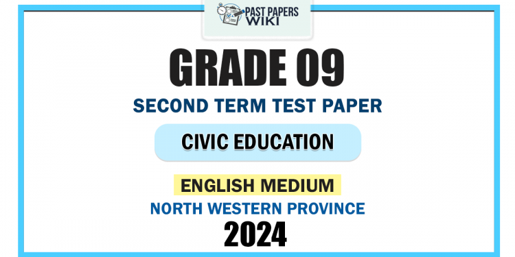 North Western Province 2024 Grade 09 Civic Education 2nd Term Test Paper | English Medium