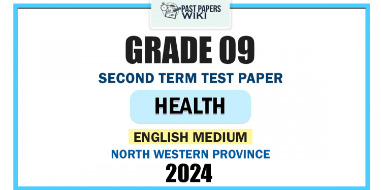 North Western Province 2024 Grade 09 Health 2nd Term Test Paper | English Medium