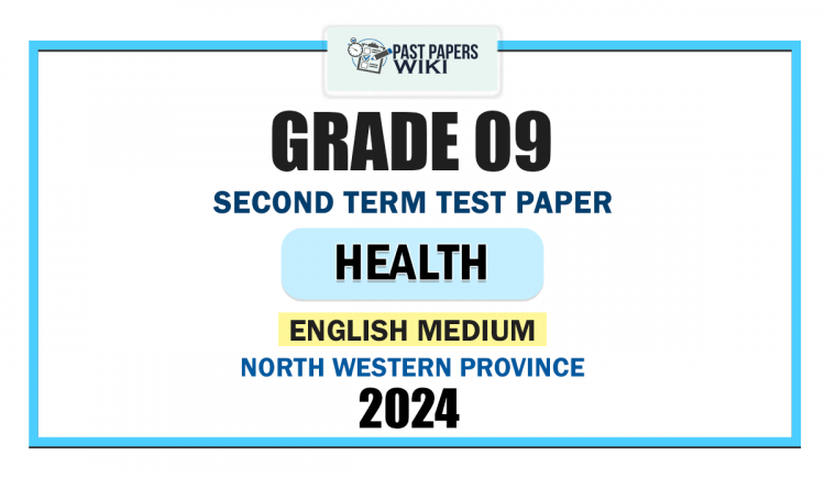 North Western Province 2024 Grade 09 Health 2nd Term Test Paper | English Medium