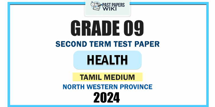 North Western Province 2024 Grade 09 Health 2nd Term Test Paper | Tamil Medium