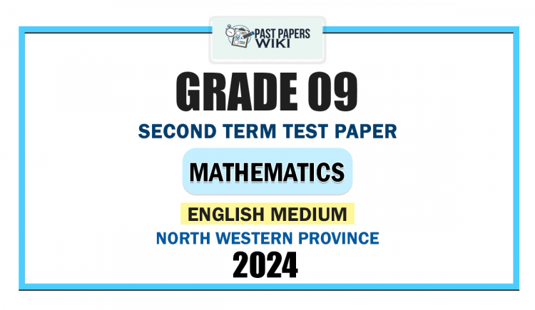 North Western Province 2024 Grade 09 Mathematics 2nd Term Test Paper | English Medium
