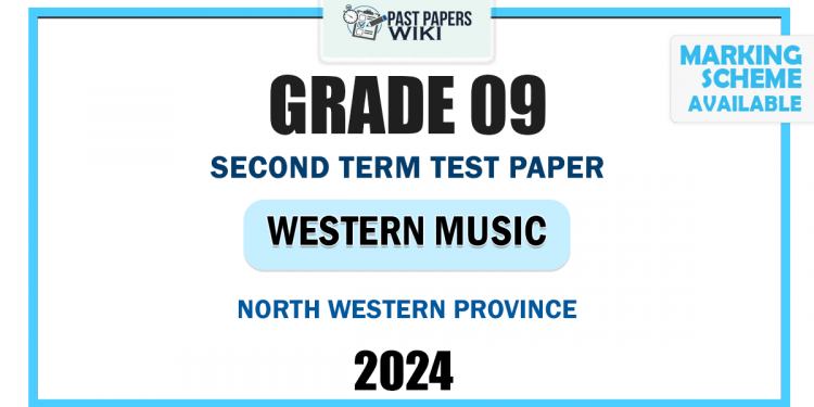 North Western Province 2024 Grade 09 Western Music 2nd Term Test Paper