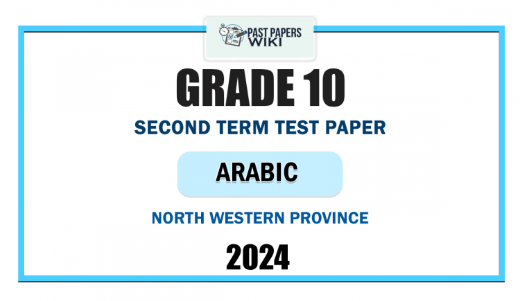 2024 Grade 10 Arabic 2nd Term Test Paper | North Western Province