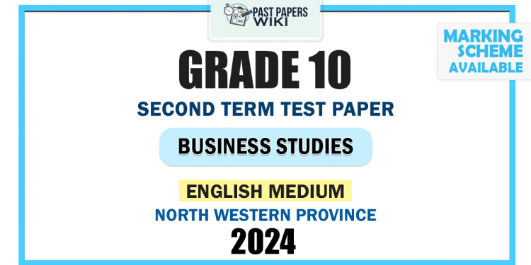 North Western Province 2024 Grade 10 Business Studies 2nd Term Test Paper | English Medium