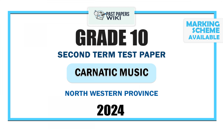 2024 Grade 10 Carnatic Music 2nd Term Test Paper | North Western Province