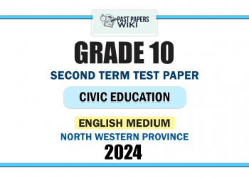 North Western Province 2024 Grade 10 Civic Education 2nd Term Test Paper | English Medium