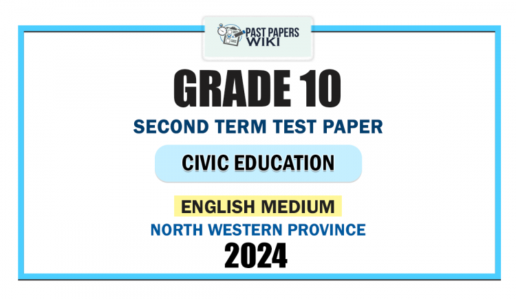 North Western Province 2024 Grade 10 Civic Education 2nd Term Test Paper | English Medium