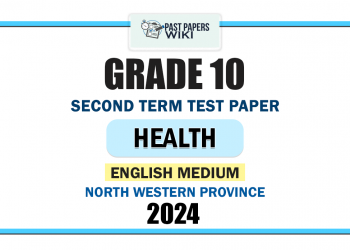 North Western Province 2024 Grade 10 Health 2nd Term Test Paper | English Medium