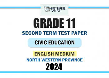 English Medium 2024 Grade 11 Civic Education 2nd Term Test Paper | North Western Province