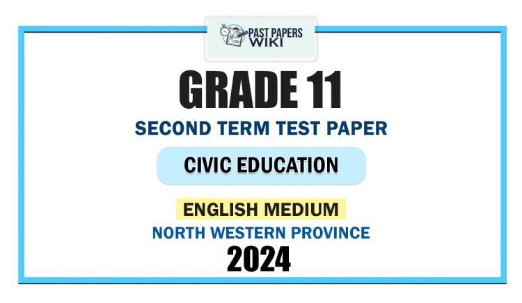 English Medium 2024 Grade 11 Civic Education 2nd Term Test Paper | North Western Province