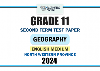 English Medium 2024 Grade 11 Geography 2nd Term Test Paper | North Western Province