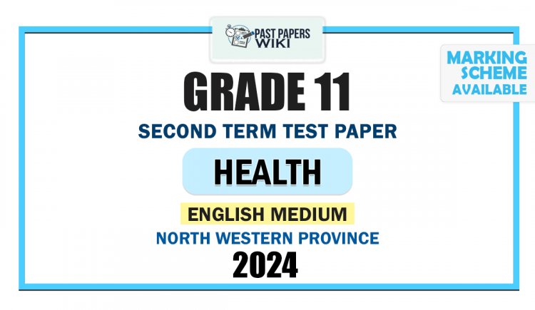 English Medium 2024 Grade 11 Health 2nd Term Test Paper | North Western Province