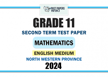 English Medium 2024 Grade 11 Mathematics 2nd Term Test Paper | North Western Province