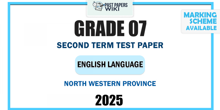 North Western Province 2025 Grade 07 English Language 2nd Term Test Paper